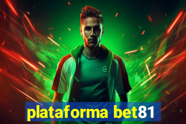 plataforma bet81
